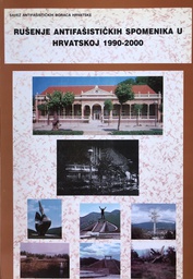 [O-B-3B] RUŠENJE ANTIFAŠISTIČKIH SPOMENIKA U HRVATSKOJ 1990-2000