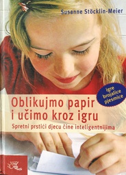 [C-01-6B] OBLIKUJMO PAPIR I UČIMO KROZ IGRU