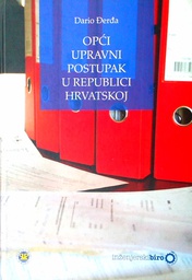 [C-02-2B] OPĆI UPRAVNI POSTUPAK U REPUBLICI HRVATSKOJ