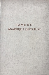 [C-01-5A] IZMEĐU ANARHIJE I DIKTATURE