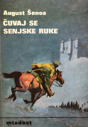 [O-02-4B] ČUVAJ SE SENJSKE RUKE