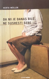 [O-02-4B] DA MI JE DANAS BILO NE SUSRESTI SEBE