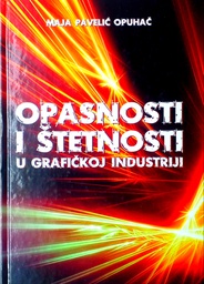 [C-02-5A] OPASNOSTI I ŠTETNOSTI U GRAFIČKOJ INDUSTRIJI