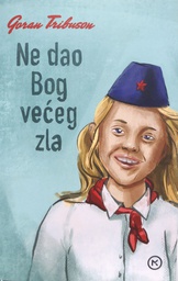 [C-01-4A] NE DAO BOG VEĆEG ZLA