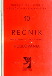 [C-03-5B] INDUSTRIJSKI REČNIK NEMAČKO-SRPSKOHRVATSKI 10