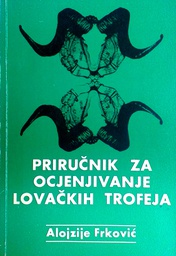 [C-03-2A] PRIRUČNIK ZA OCJENJIVANJE LOVAČKIH TROFEJA