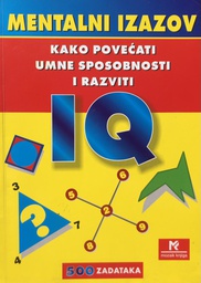 [C-01-2A] MENTALNI IZAZOVI - KAKO POVEĆATI UMNE SPOSOBNOSTI I RAZVITI IQ