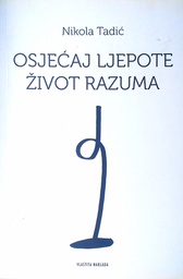 [C-04-4A] OSJEĆAJ LJEPOTE ŽIVOT RAZUMA