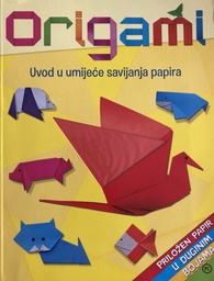 [C-02-7B] ORIGAMI - UVOD U UMIJEĆE SAVIJANJA PAPIRA