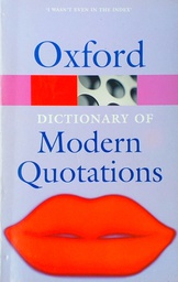 [C-05-2A] OXFORD DICTIONARY OF MODERN QUOTATIONS