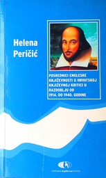 [C-05-3A] POSREDNICI ENGLESKE KNJIŽEVNOSTI U HRVATSKOJ KNJIŽEVNOJ KRITICI U RAZDOBLJU OD 1914. DO 1940. GODINE