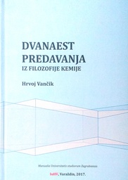 [C-05-6B] DVANAEST PREDAVANJA IZ FILOZOFIJE KEMIJE