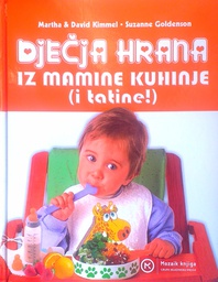 [C-06-4A] DJEČJA HRANA IZ MAMINE KUHINJE (I TATINE!)