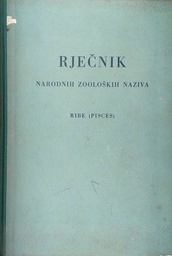 [C-10-1B] RJEČNIK NARODNIH ZOOLOŠKIH NAZIVA - RIBE