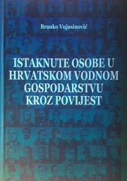 [C-08-5B] ISTAKNUTE OSOBE U HRVATSKOM VODNOM GOSPODARSTVU KROZ POVIJEST