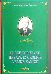 [C-11-2A] PUČKE POPIJEVKE HRVATA IZ OKOLICE VELIKE KANIŽE