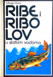 [C-11-3B] RIBE I RIBOLOV U SLATKIM VODAMA