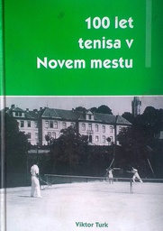 [C-11-1B] 100 LET TENISA V NOVEM MESTU