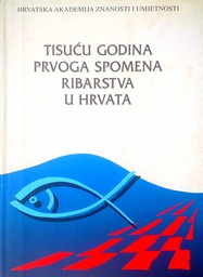 [C-09-3B] TISUĆU GODINA PRVOG SPOMENA RIBARSTVA U HRVATA