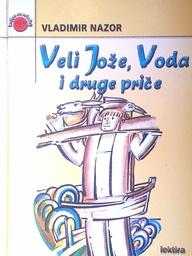 [C-09-5A] VELI JOŽE, VODA I DRUGE PRIČE