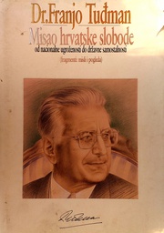 [C-12-2B] MISAO HRVATSKE SLOBODE - OD NACIONALNE UGROŽENOSTI DO DRŽAVNE SAMOSTALNOSTI