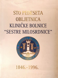 [C-09-1B] STO PEDESETA OBLJETNICA KLINIČKE BOLNICE ''SESTRE MILOSRDNICE''