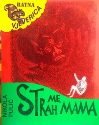 [C-12-3A] STRAH ME, MAMA