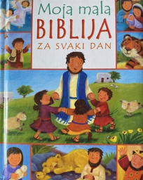 [O-B-1B] MOJA MALA BIBLIJA ZA SVAKI DAN