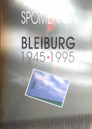 [C-12-1B] SPOMENICA BLEIBURG 1945.-1995.