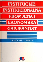 [C-12-5B] INSTITUCIJE, INSTITUCIONALNA PROMJENA I EKONOMSKA USPJEŠNOST