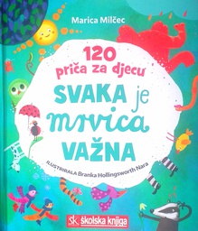 [D-01-2A] 120 PRIČA ZA DJECU - SVAKA JE MRVICA VAŽNA