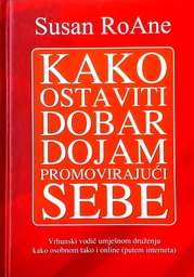 [D-01-3A] KAKO OSTAVITI DOBAR DOJAM PROMOVIRAJUĆI SEBE