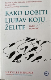 [C-12-5A] KAKO DOBITI LJUBAV KOJU ŽELITE - VODIČ ZA PAROVE