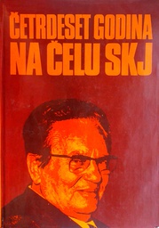 [D-01-1A] TITO: ČETRDESET GODINA NA ČELU SKJ 1937.-1977.