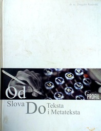 [D-01-1A] OD SLOVA DO TEKSTA I METATEKSTA