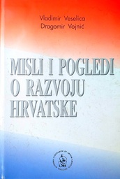 [D-02-3B] MISLI I POGLEDI O RAZVOJU HRVATSKE