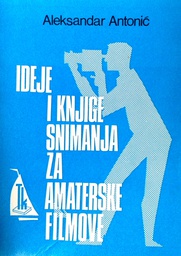 [D-02-6A] IDEJE I KNJIGE SNIMANJA ZA AMATERSKE FILMOVE