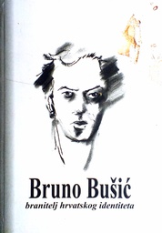 [D-03-6A] BRUNO BUŠIĆ BRANITELJ HRVATSKOG IDENTITETA