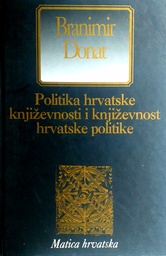 [D-04-3A] POLITIKA HRVATSKE KNJIŽEVNOSTI I KNJIŽEVNOST HRVATSKE POLITIKE