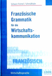 [D-04-5B] FRANZOSISCHE GRAMMATIK FUR DIE WIRTSCHAFTSKOMMUNIKATION