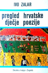 [D-04-6B] PREGLED HRVATSKE DJEČJE POEZIJE