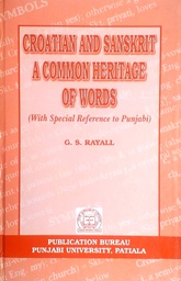 [D-05-5B] CROATIAN AND SANSKRIT A COMMON HERITAGE OF WORDS