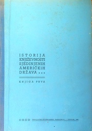 [D-05-6A] ISTORIJA KNJIŽEVNOSTI SJEDINJENIH AMERIČKIH DRŽAVA KNJIGA PRVA