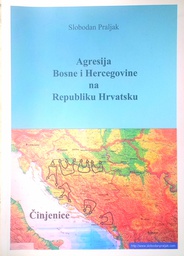 [D-04-1B] AGRESIJA BOSNE I HERCEGOVINE NA REPUBLIKU HRVATSKU