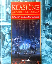 [D-04-1A] ENCIKLOPEDIJA KLASIČNE GLAZBE I GLAZBALA: RAZVOJ KLASIČNE GLAZBE