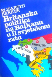 [D-06-5B] BRITANSKA POLITIKA NA BALKANU U DRUGOM SVJETSKOM RATU