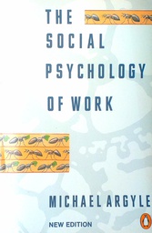 [D-06-5A] THE SOCIAL PSYCHOLOGY OF WORK