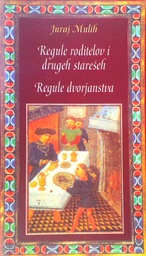 [D-06-6A] REGULE RODITELOV I DRUGEH STAREŠEH - REGULE DVORJANSTVA