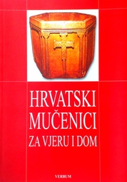 [D-07-2A] HRVATSKI MUČENICI ZA VJERU I DOM