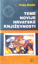 [D-07-2A] TEME NOVIJE HRVATSKE KNJIŽEVNOSTI